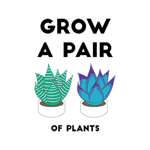 Grow A Pair Typography Design