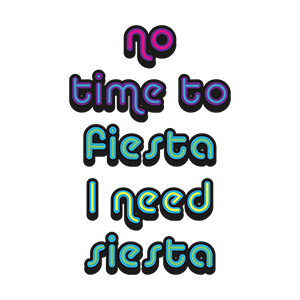No Time To Fiesta Typography Design